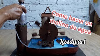 Como hacer un molino de agua [upl. by Eenalem]