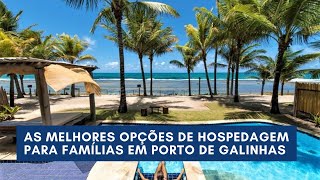 Descobrindo o Paraíso com a Família as Melhores Hospedagens em Porto de Galinhas [upl. by Azil655]