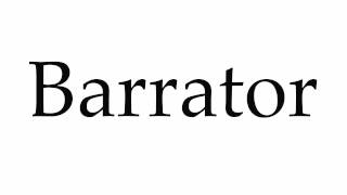 How to Pronounce Barrator [upl. by Chaves]