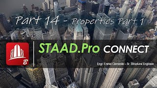 STAAD Pro CONNECT Part 14 of 38 Properties Part 1 [upl. by Kalk]