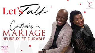 LETS TALK  CONSTRUIRE UN MARIAGE HEUREUX ET DURABLE  LES PASTEURS YVAN ET MODESTINE CASTANOU [upl. by Shirley641]