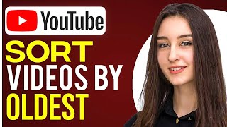 How To Sort YouTube Videos By Oldest [upl. by Torbert718]