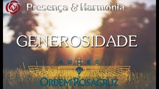 Generosidade  Presença amp Harmonia [upl. by Dnalevets553]