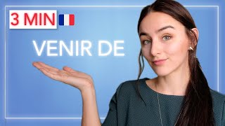 Learn FRENCH in 3 MINUTES  French for conversation  VENIR DE [upl. by Mcguire]