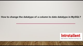 MySQL  How to change the datatype of a column to date datatype [upl. by Francois]