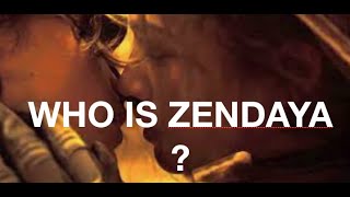 WHO IS ZENDAYA [upl. by Auqinehs137]