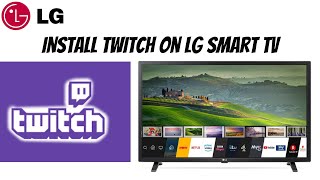 How To Install Twitch On LG Smart TV 2021 [upl. by Swann146]