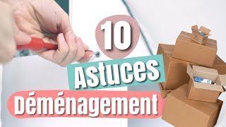 10 ASTUCES DÉMÉNAGEMENT [upl. by Iatnahs]