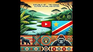 Exploring the Republic of the Congo Culture Nature and History [upl. by Rebeka363]