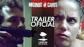 Matando Cabos  Trailer Oficial [upl. by Babbette]