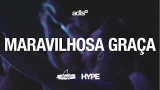 Maravilhosa Graça This is Amazing Grace • DROPS [upl. by Suhcnip]