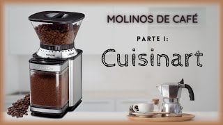 Qué MOLINO DE CAFÉ comprar  cuisinart coffee grinder  Molino de Café Cuisinart [upl. by Ahsertal]