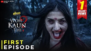 Horror Series  Woh Kaun Thi  EPISODE 1  Full Episode  The Haunted Earring  Hindi Horror Movie [upl. by Terbecki]