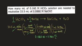 How many mL of 0160 M HClO4 solution are needed to neutralize 335 mL of 00880 M NaOH [upl. by Zephaniah108]