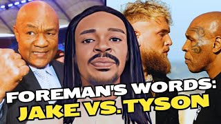 George Foreman’s Verdict on Jake Paul’s Chances Against Mike Tyson [upl. by Sonahpets]