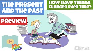 How Have Things Changed Over Time  The Present and the Past  Lesson Preview [upl. by Goldin]