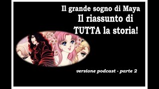 IL GRANDE SOGNO DI MAYA tutta la storia Versione Podcast  Parte 2 di 2 [upl. by Iahk]