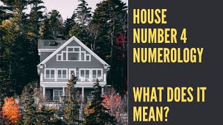 Numerology House Number 4 Secrets Revealed You Need To Know [upl. by Nerraf]