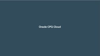 Oracle CPQ Cloud [upl. by Sprague538]