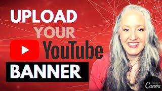 How to Upload Your YouTube Banner  Channel Art Tutorial Using Canva [upl. by Symer]