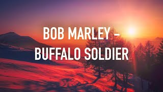 Buffalo Soldier  Bob Marley Lyrics [upl. by Adamina]