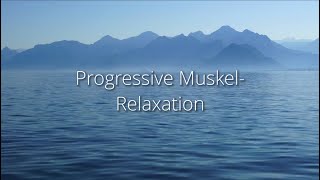 Progressive Muskelrelaxation nach Jacobson  Entspannungsübung  Erholung  Ruhe finden  PMR [upl. by Julee]