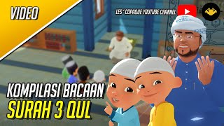 Kompilasi Bacaan Surah 3 Qul serta maksudnya [upl. by Adnerad534]