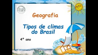 Geografia  Tipos de climas do Brasil 4º ano [upl. by Teodoro546]