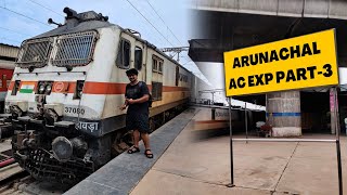 JOURNEY  Arunachal Ac Express  Naharlagun To Anand Vihar Terminal  Full Journey  Part Three [upl. by Eki]