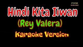 Hindi Kita Iiwan Karaoke  Rey Valera [upl. by Arrakat]