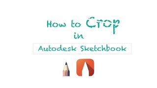 How to Crop in Autodesk Sketchbook [upl. by Sadye616]