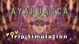 AYAHUASCA DMT Trip Simulation POV  What Ayahuasca quotLooks” Like [upl. by Retepnhoj367]