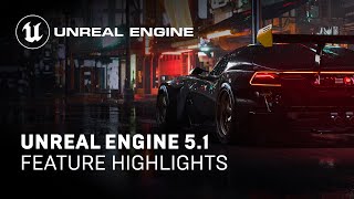 Unreal Engine 51 Feature Highlights [upl. by Lovel710]