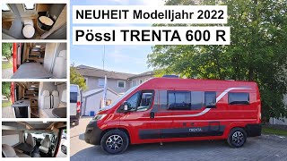 Pössl TRENTA 600 R  Pössl Neuheit Modelljahr 2022  Roomtour amp Vorstellung  Kastenwagen auf 6 m [upl. by Margret]