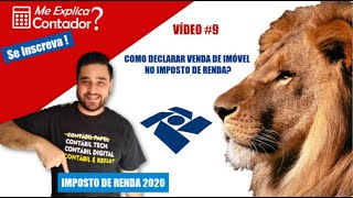 PRECISO DECLARAR VENDA DE IMÓVEL NO IMPOSTO DE RENDA [upl. by Adnilreh]