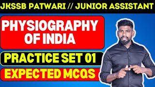 MCQ OF PHYSIOGRAPHY OF INDIA  PRACTICE SET 01  JKSSB JUNIOR ASSISTANT  PATWARI  BY REMO SIR [upl. by Nedrah193]