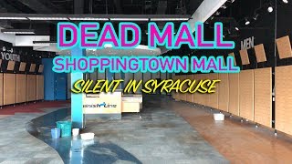 DEAD MALL  SHOPPINGTOWN MALL  SILENT IN SYRACUSE [upl. by Helse563]