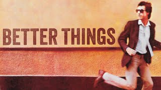 The Kinks  Better Things Official Audio [upl. by Nicodemus]