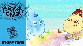 Story Time  Oil amp Water Drop Towns  Yo Gabba Gabba [upl. by Nnahsal940]