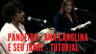 Pandeiro Fácil  Ensinando os 2 Pandeiros da música Comparsas  Ana Caroline amp Seu Jorge [upl. by Gladys]