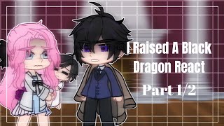 Ch 12 I Raised A Black Dragon React  Part 12  Short   PLS READ DESCRIPTION 😭 [upl. by Llednahc]