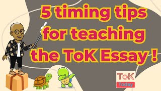 5 timing tips for teaching the ToK Essay [upl. by Ursola]