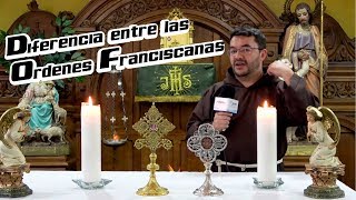 DIFERENCIA ENTRE LAS ÓRDENES FRANCISCANAS [upl. by Auqenahs]