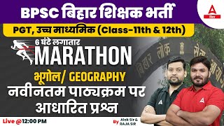 Geography Class  Bihar BPSC New Teacher Vacancy 2023 Geography Marathon Class by Alok amp Raja Sir [upl. by Adnalu582]