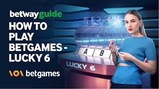 Betway Guide How to Play Betgames  Lucky 6 [upl. by Aniretak]