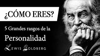 ¿CÓMO ERES  Psicología de los 5 GRANDES RASGOS de la PERSONALIDAD Lewis Goldberg [upl. by Janina]