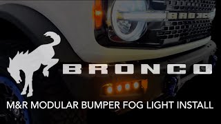 M amp R Modular Bumper Fog Light install 2022 Ford Bronco  installation review and demo [upl. by Raquela]