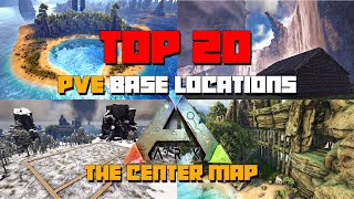 ARK The Center  TOP 20 BEST PVE Base Locations [upl. by Fernandina904]