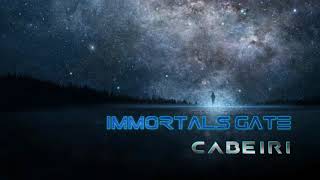 Cabeiri  Immortals Gate [upl. by Nnahgaem]