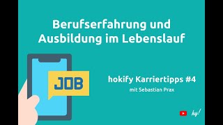 Berufserfahrung und Ausbildung im Lebenslauf  hokify Karrieretipps 4 [upl. by Tatia]